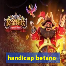 handicap betano